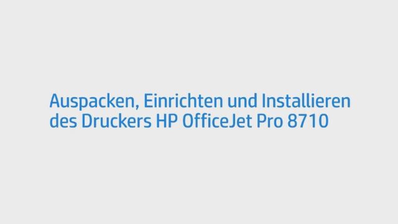 HP OfficeJet Pro 8710-All-in-One-Drucker Einrichtung | HP® Support