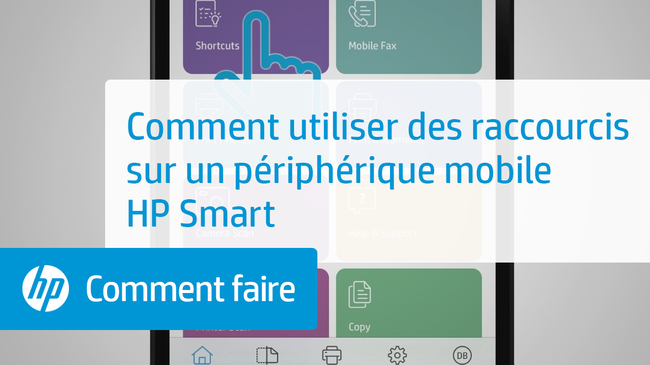 Imprimantes HP - Utilisation des Raccourcis de l'application HP Smart