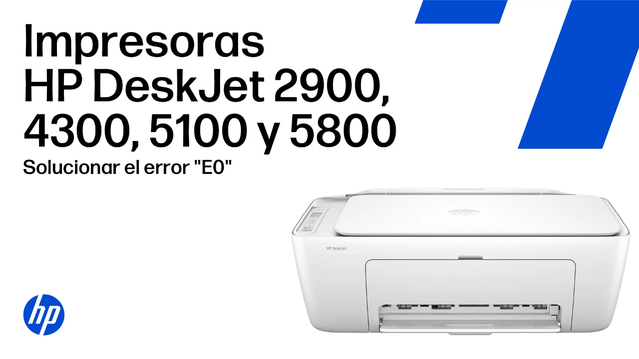 HP DeskJet 2900, 4300, 5100, 5800 Printers - 'E0' error | Soporte HP®
